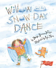 Title: Willow and the Snow Day Dance, Author: Denise Brennan-Nelson