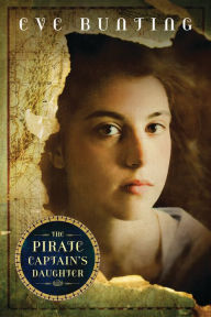 Title: The Pirate Captain's Daughter, Author: Eve Bunting