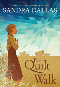 Title: The Quilt Walk, Author: Sandra Dallas