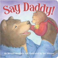 Title: Say Daddy!, Author: Michael Shoulders