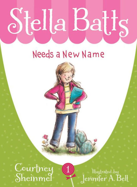 Stella Batts Needs a New Name (Stella Batts Series #1)