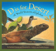 Title: D is for Desert: A World Deserts Alphabet, Author: Barbara Gowan