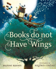 Title: Books Do Not Have Wings, Author: Brynne Barnes