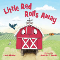 Title: Little Red Rolls Away, Author: Linda Whalen