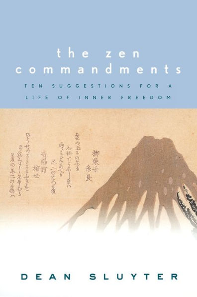 The Zen Commandments: Ten Suggestions for a Life of Inner Freedom