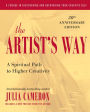 The Artist's Way: A Spiritual Path to Higher Creativity, Twenty-Fifth Anniversary Edition