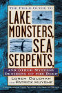 Field Guide to Lake Monsters, Sea Serpents, and Other Mystery Denizensof the Deep