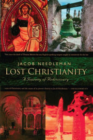 Title: Lost Christianity, Author: Jacob Needleman