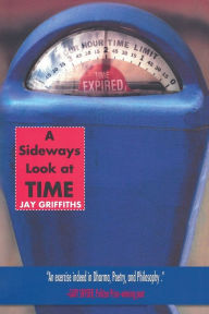 Title: A Sideways Look at Time, Author: Jay Griffiths