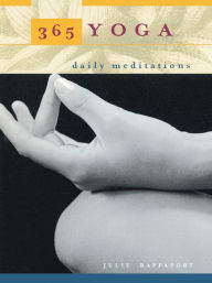 Title: 365 Yoga: Daily Meditations, Author: Julie Rappaport