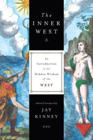 Title: The Inner West: An Introduction to the Hidden Wisdom of the West, Author: Jay Kinney