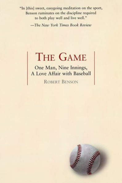 The Game: One Man, Nine Innings, A Love Affair with Baseball