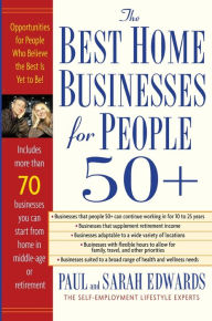 Title: Best Home Businesses for People 50+: 70+ Businesses You Can Start From Home in Middle-Age or Retirement, Author: Paul Edwards
