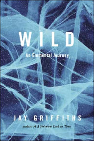 Title: Wild: An Elemental Journey, Author: Jay Griffiths