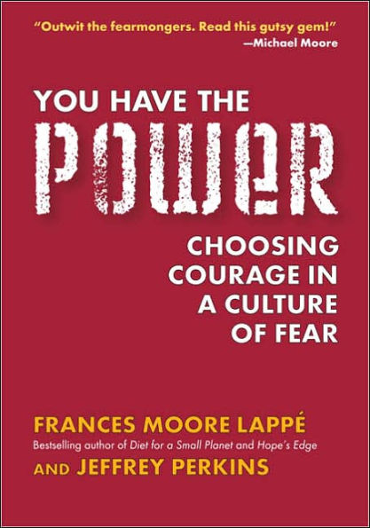 You Have the Power: Choosing Courage a Culture of Fear