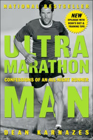 Title: Ultramarathon Man: Confessions of an All-Night Runner, Author: Dean Karnazes