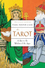 The Tarot: A Key to the Wisdom of the Ages