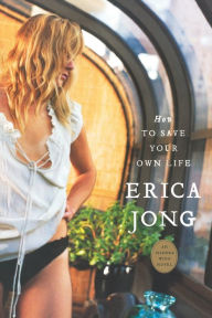 Title: How to Save Your Own Life, Author: Erica Jong