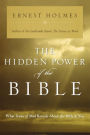 The Hidden Power of the Bible: What Science of Mind Reveals About the Bible & You