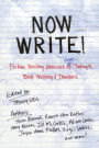 Now Write!: Fiction Writing Exercises from Today's Best Writers and Teachers