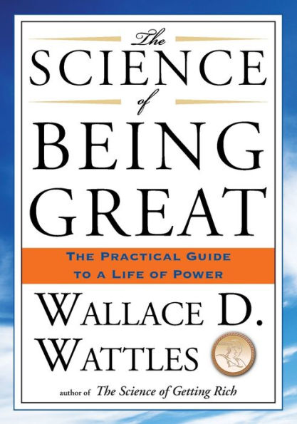 The Science of Being Great: Practical Guide to a Life Power