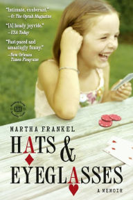 Title: Hats & Eyeglasses: A Memoir, Author: Martha Frankel