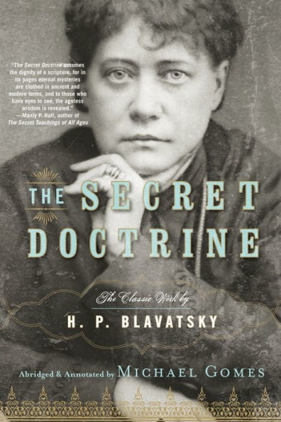 The Secret Doctrine: Classic Work, Abridged and Annotated