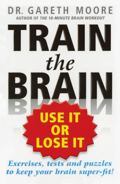 Train the Brain: Use It or Lose It