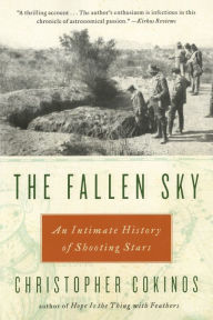 Title: The Fallen Sky: An Intimate History of Shooting Stars, Author: Christopher Cokinos