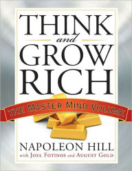 Title: Think and Grow Rich: The Master Mind Volume, Author: Napoleon Hill