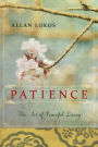 Patience: The Art of Peaceful Living