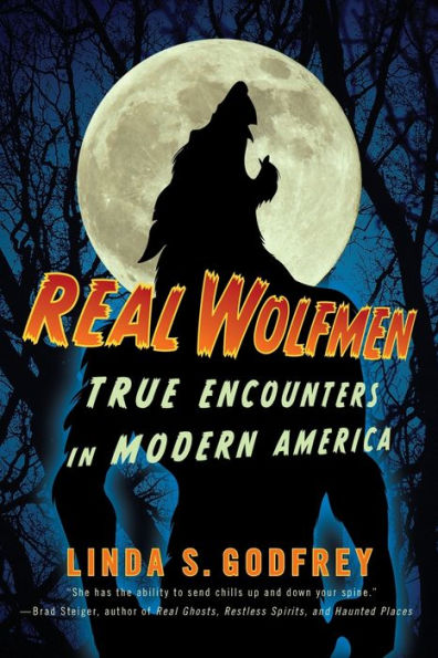 Real Wolfmen: True Encounters in Modern America