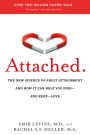 Attached: The New Science of Adult Attachment and How It Can Help You Find--and Keep--Love