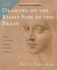 Title: Drawing on the Right Side of the Brain: The Definitive, 4th Edition, Author: Betty Edwards
