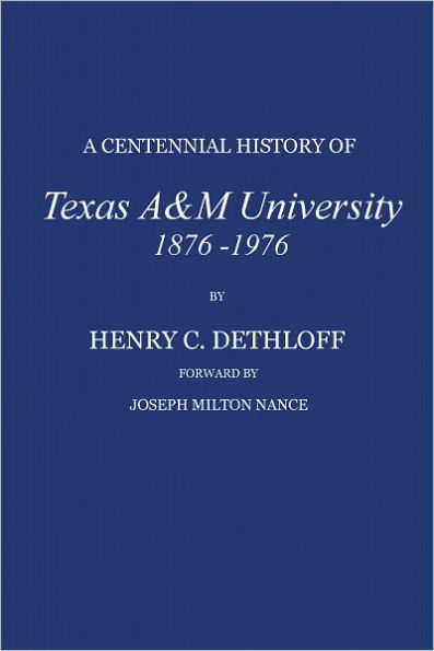 A Centennial History of Texas A&M University, 1876-1976