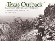 Title: The Texas Outback: Ranching on the Last Frontier, Author: June Redford Van Cleef