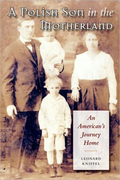 A Polish Son in the Motherland: An American's Journey Home