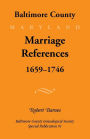 Baltimore County, Marriage References, 1659-1746