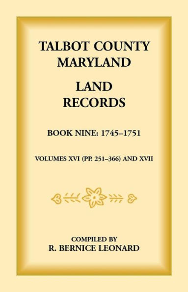 Talbot County, Maryland Land Records: Book 9, 1745-1751