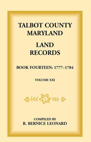 Talbot County, Maryland Land Records: Book 14, 1777-1784