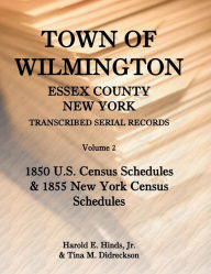 Title: Town of Wilmington, Essex County, New York, Transcribed Serial Records, Volume 2, Author: Harold E Hinds