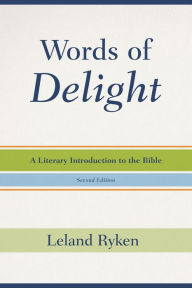 Title: Words of Delight: A Literary Introduction to the Bible, Author: Leland Ryken