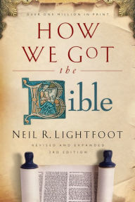 Title: How We Got the Bible, Author: Neil R. Lightfoot