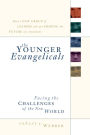 The Younger Evangelicals: Facing the Challenges of the New World