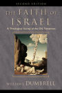 The Faith of Israel: A Theological Survey of the Old Testament