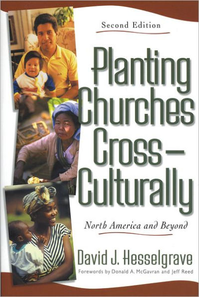 Planting Churches Cross-Culturally: North America and Beyond