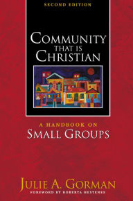 Title: Community That Is Christian, Author: Julie A. Gorman