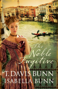 Title: The Noble Fugitive (Heirs of Acadia Book #3), Author: T. Davis Bunn
