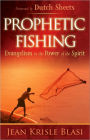 Prophetic Fishing: Evangelism in the Power of the Spirit