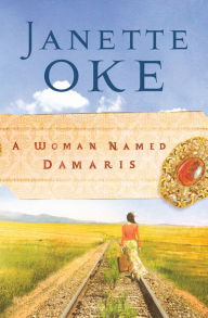 Title: A Woman Named Damaris (Women of the West Book #4), Author: Janette Oke